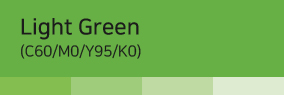 Light Green CMYK : 60, 0, 95, 0